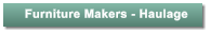 Furniture Makers - Haulage